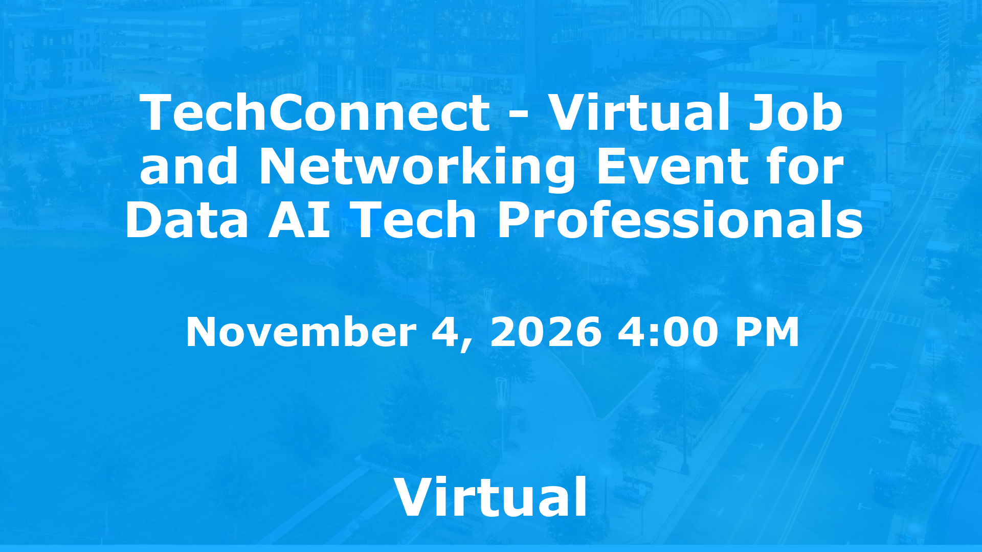 TechConnect - Virtual Job and Networking Event for Data AI Tech Professionals event image